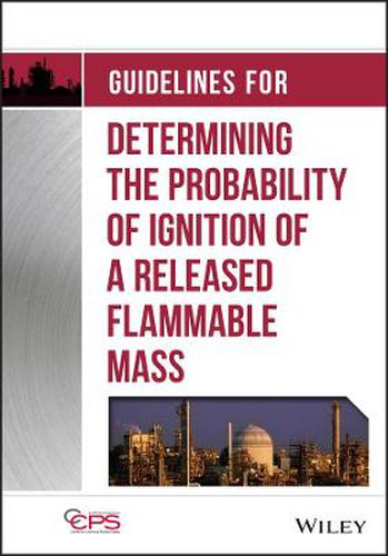 Cover image for Likelihood That a Released Flammable Mass Will Ignite