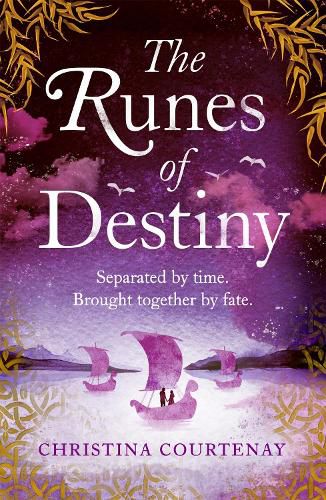 Cover image for The Runes of Destiny: A sweepingly romantic and thrillingly epic timeslip adventure