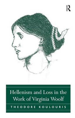 Cover image for Hellenism and Loss in the Work of Virginia Woolf