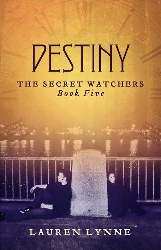 Cover image for Destiny: The Secret Watchers Book Five