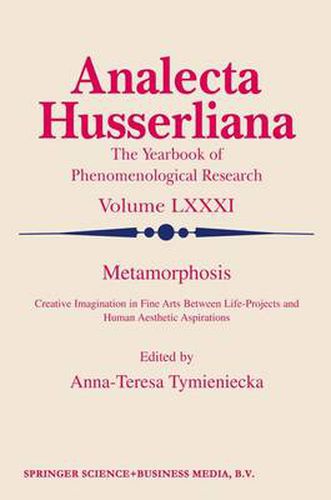 Cover image for Metamorphosis: Creative Imagination in Fine Arts Between Life-Projects and Human Aesthetic Aspirations