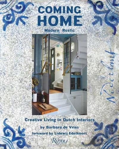 Cover image for Coming Home: Modern Rustic: Creative Living in Dutch Interiors