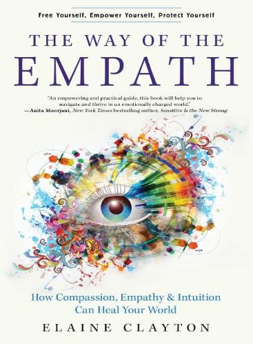Way of the Empath: How Compassion, Empathy, and Intuition Can Heal Your World