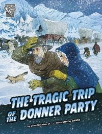 Cover image for The Tragic Trip of the Donner Party