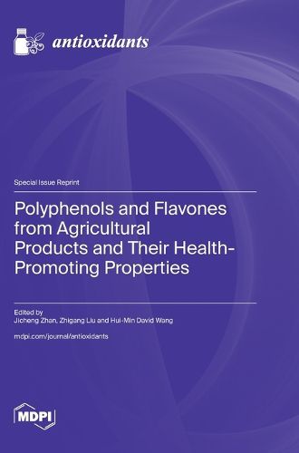 Polyphenols and Flavones from Agricultural Products and Their Health-Promoting Properties