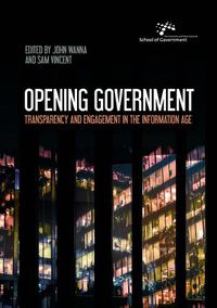 Cover image for Opening Government: Transparency and Engagement in the Information Age