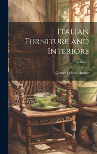 Cover image for Italian Furniture and Interiors; Volume 1