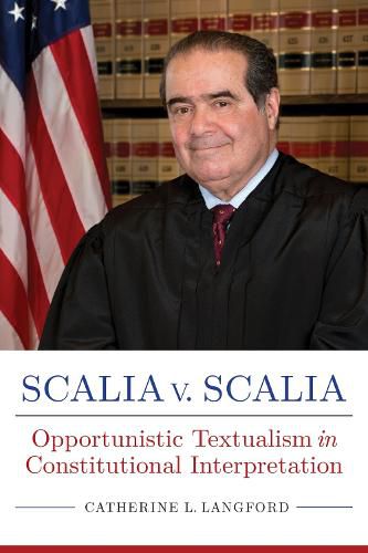 Cover image for Scalia v. Scalia: Opportunistic Textualism in Constitutional Interpretation