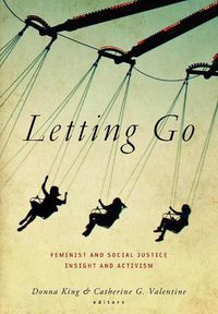 Cover image for Letting Go: Feminist and Social Justice Insight and Activism