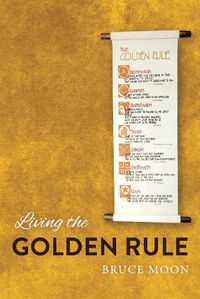 Cover image for Living The Golden Rule