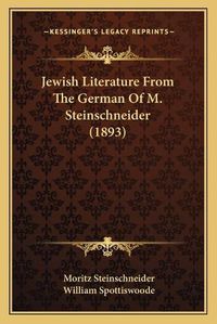 Cover image for Jewish Literature from the German of M. Steinschneider (1893)