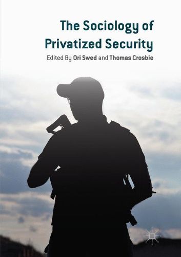 Cover image for The Sociology of Privatized Security