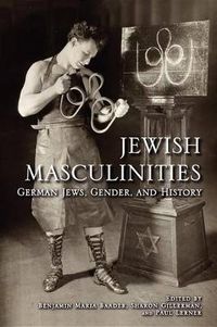 Cover image for Jewish Masculinities: German Jews, Gender, and History