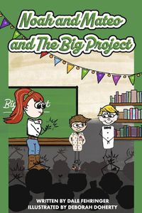 Cover image for Noah and Mateo and the Big Project