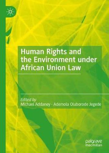 Cover image for Human Rights and the Environment under African Union Law