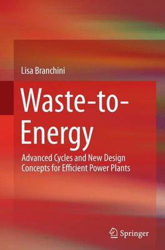 Cover image for Waste-to-Energy: Advanced Cycles and New Design Concepts for Efficient Power Plants