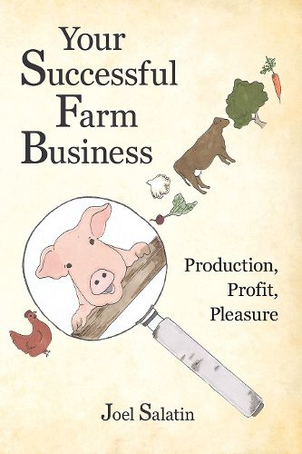 Cover image for Your Successful Farm Business: Production, Profit, Pleasure