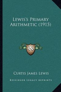 Cover image for Lewis's Primary Arithmetic (1915)