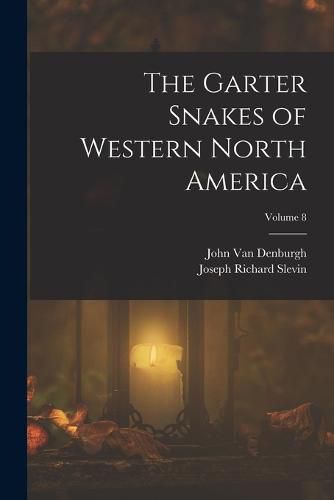 The Garter Snakes of Western North America; Volume 8