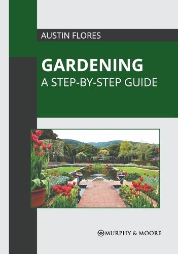 Cover image for Gardening: A Step-By-Step Guide