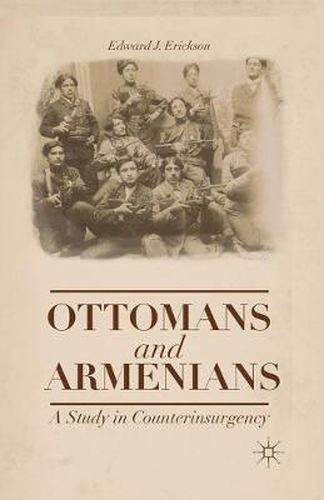 Cover image for Ottomans and Armenians: A Study in Counterinsurgency