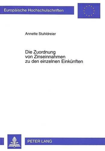 Cover image for Die Zuordnung Von Zinseinnahmen Zu Den Einzelnen Einkuenften