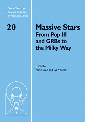 Massive Stars: From Pop III and GRBs to the Milky Way