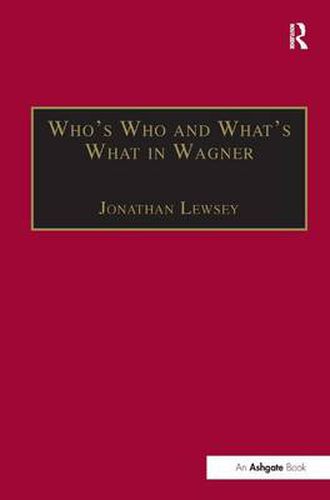 Cover image for Who's Who and What's What in Wagner