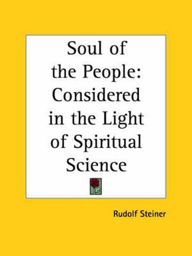 Cover image for Soul of the People: Considered in the Light of Spiritual Science (1914)