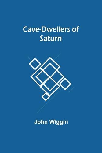 Cover image for Cave-Dwellers of Saturn