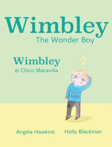 Cover image for Wimbley the Wonder Boy / Wimbley el Chico Maravilla