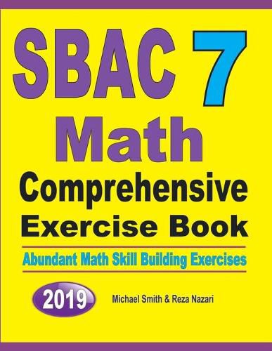 Cover image for SBAC 7 Math Comprehensive Exercise Book: Abundant Math Skill Building Exercises