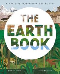 Cover image for The Earth Book: A World of Exploration and Wonder
