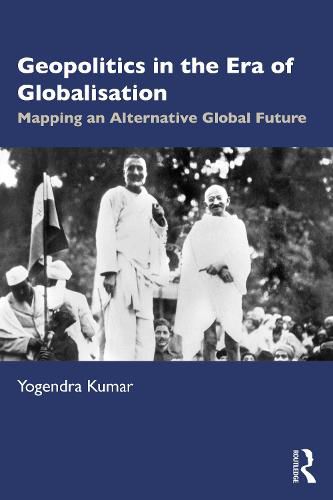 Cover image for Geopolitics in the Era of Globalisation: Mapping an Alternative Global Future