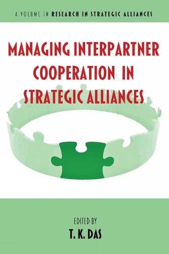 Cover image for Managing Interpartner Cooperation in Strategic Alliances