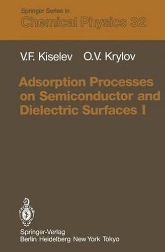 Cover image for Adsorption Processes on Semiconductor and Dielectric Surfaces I