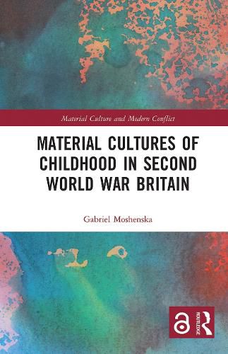 Cover image for Material Cultures of Childhood in Second World War Britain