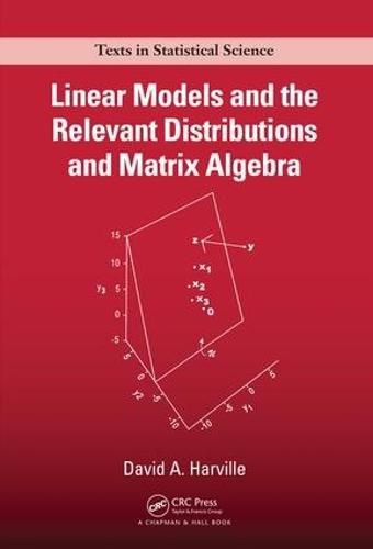 Cover image for Linear Models and the Relevant Distributions and Matrix Algebra