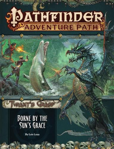 Cover image for Pathfinder Adventure Path: Borne by the Sun's Grace (Tyrant's Grasp 5 of 6)