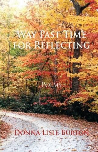 Cover image for Way Past Time for Reflecting: Poems