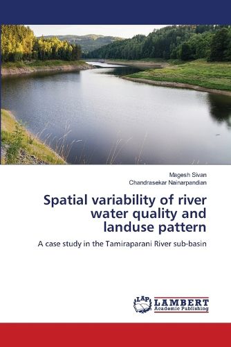 Cover image for Spatial variability of river water quality and landuse pattern