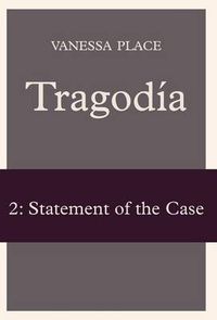 Cover image for Tragodia 2: Statement of the Case