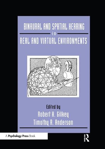 Binaural and Spatial Hearing in Real and Virtual Environments