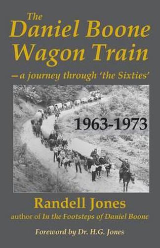 Cover image for The Daniel Boone Wagon Train--a journey through 'the Sixties