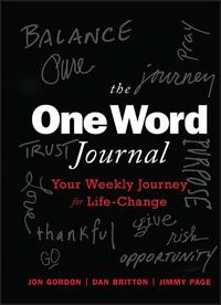 Cover image for The One Word Journal: Your Weekly Journey for Life -Change