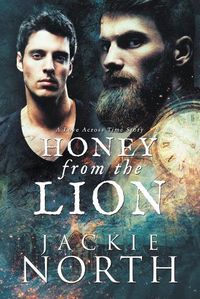 Cover image for Honey From the Lion: A Love Across Time Story