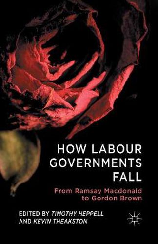 Cover image for How Labour Governments Fall: From Ramsay Macdonald to Gordon Brown