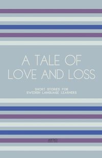 Cover image for A Tale of Love and Loss