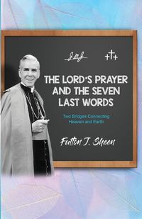 Cover image for The Lord's Prayer and The Seven Last Words