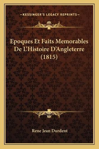 Epoques Et Faits Memorables de L'Histoire D'Angleterre (1815)